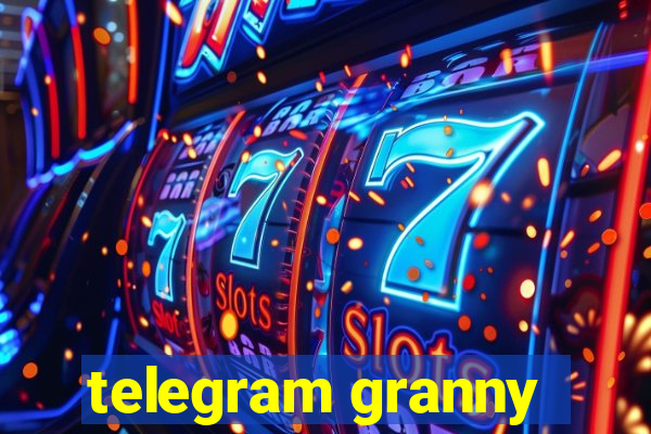 telegram granny