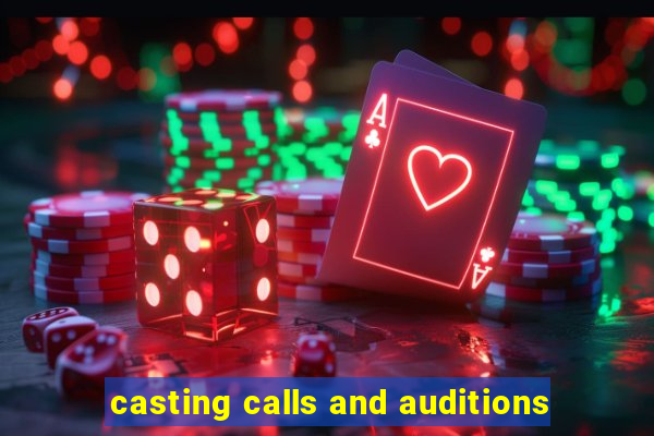 casting calls and auditions