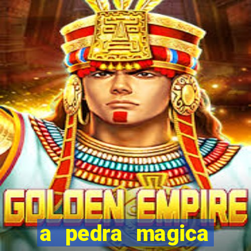 a pedra magica filme completo dublado gratis