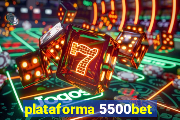 plataforma 5500bet