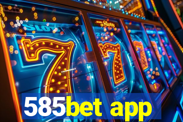 585bet app