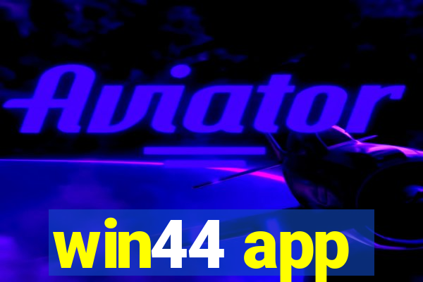 win44 app