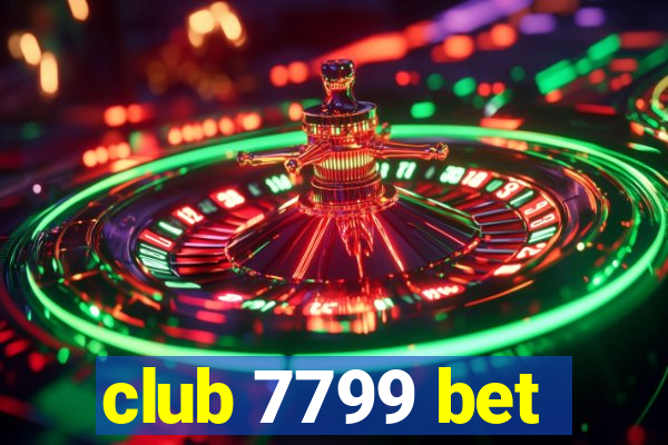 club 7799 bet