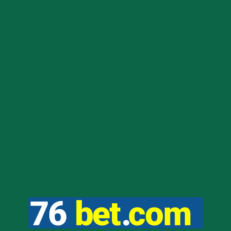 76 bet.com