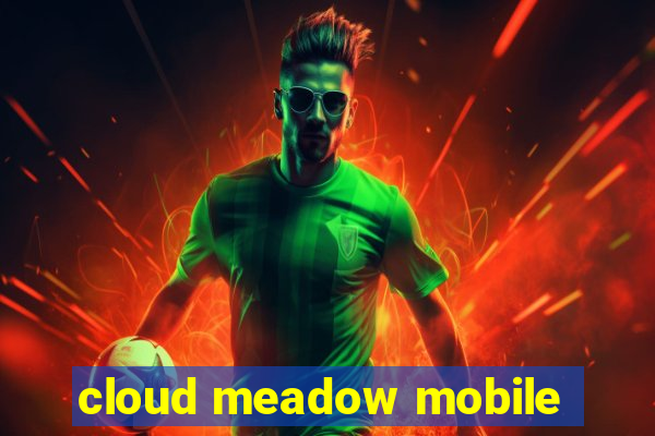 cloud meadow mobile