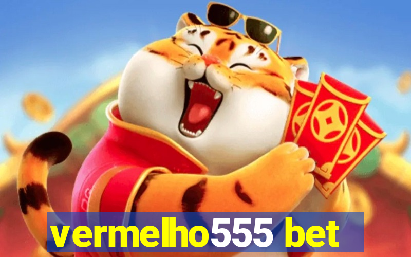 vermelho555 bet