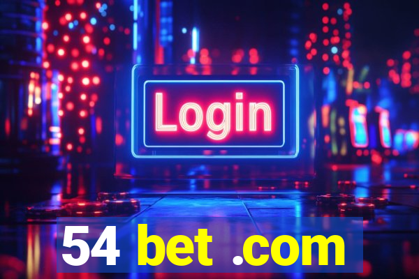 54 bet .com