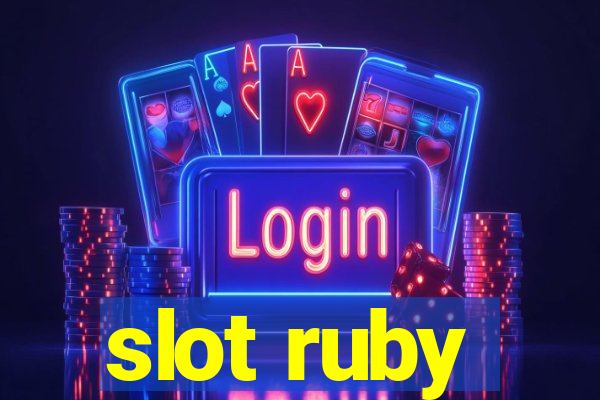 slot ruby