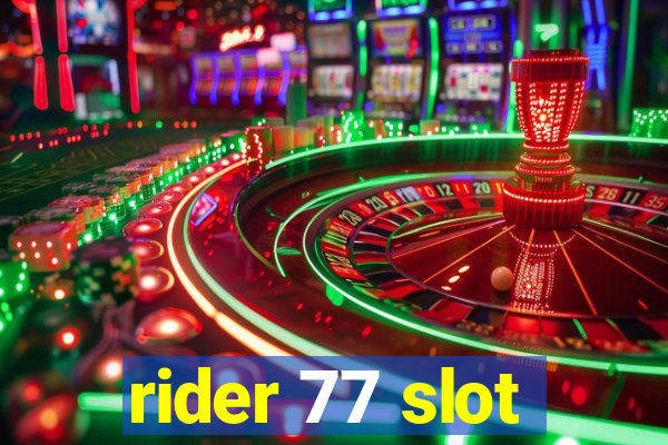 rider 77 slot