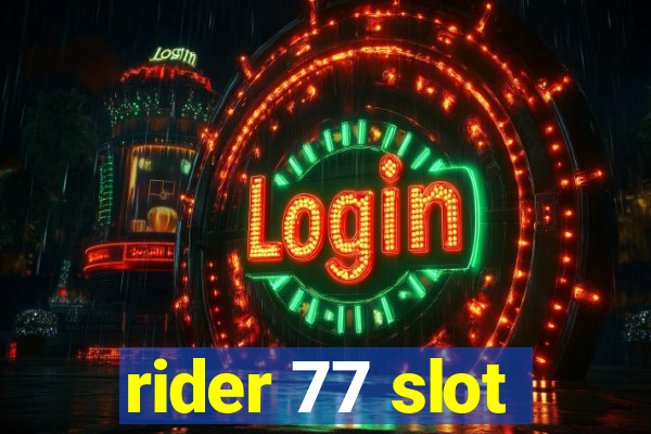 rider 77 slot