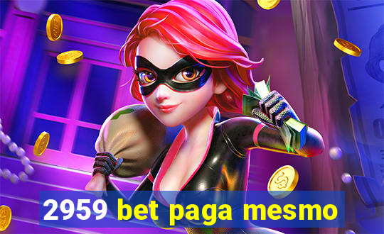 2959 bet paga mesmo