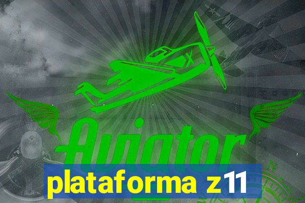 plataforma z11