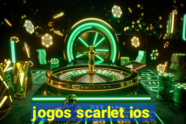 jogos scarlet ios