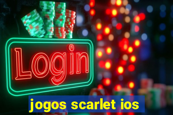 jogos scarlet ios