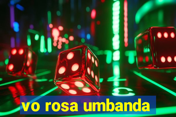 vo rosa umbanda