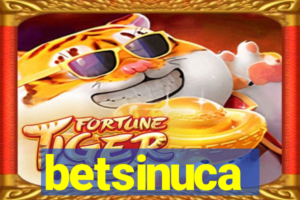 betsinuca