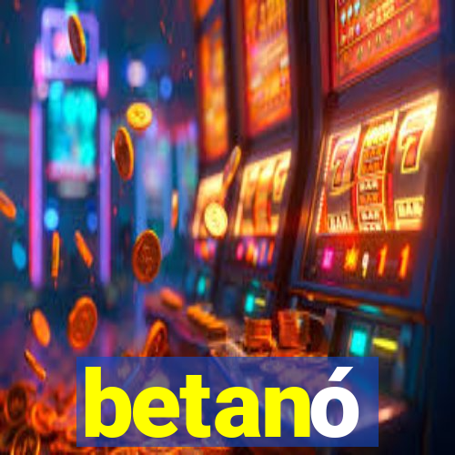 betanó