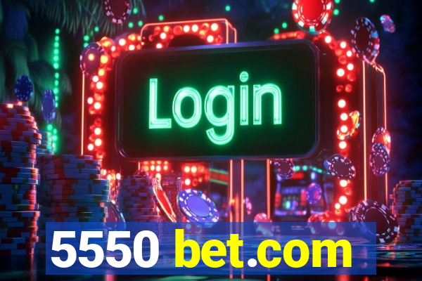 5550 bet.com