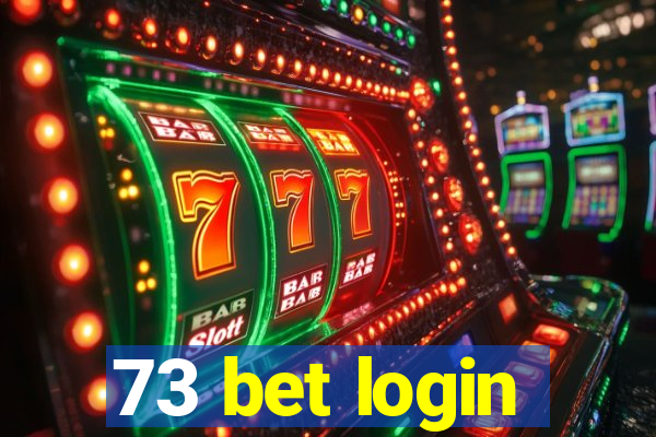 73 bet login