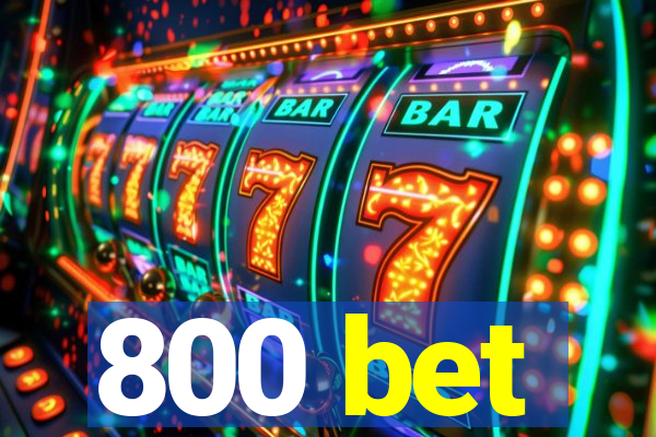 800 bet