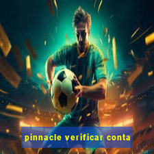 pinnacle verificar conta