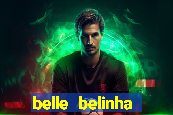 belle belinha privacy nudes