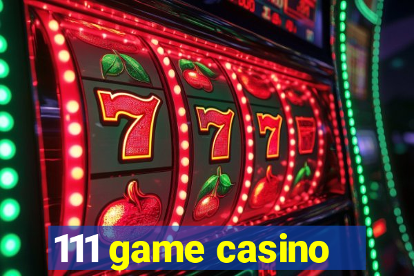 111 game casino