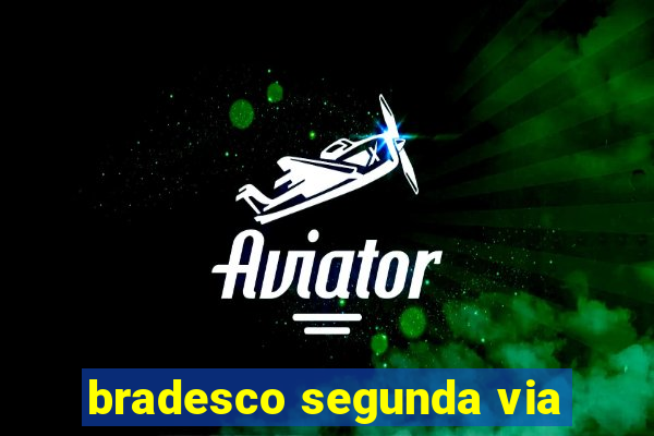 bradesco segunda via