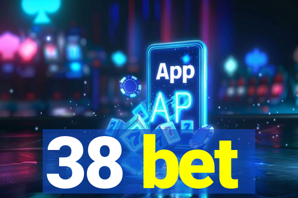 38 bet