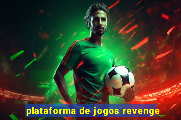 plataforma de jogos revenge