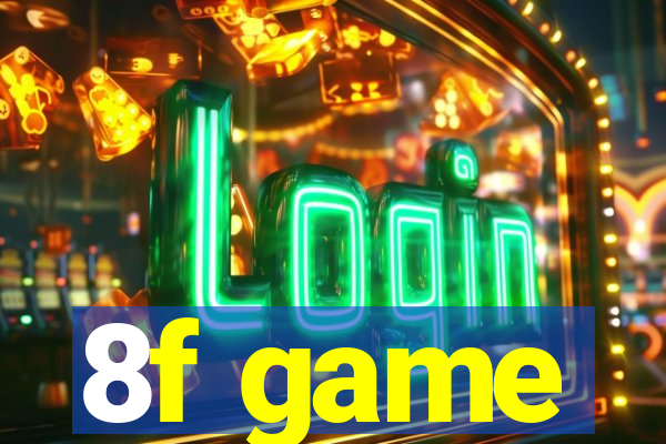 8f game