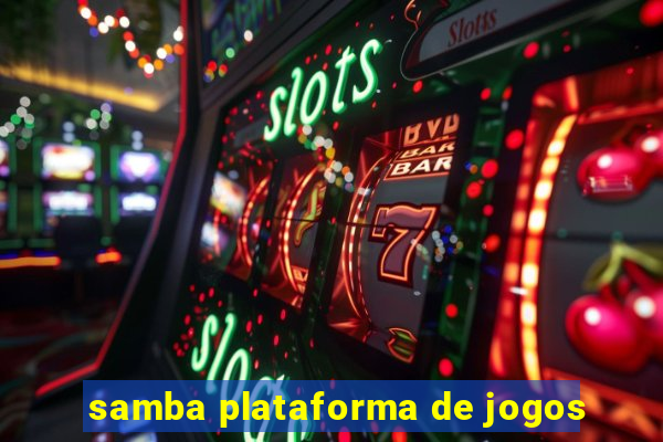 samba plataforma de jogos