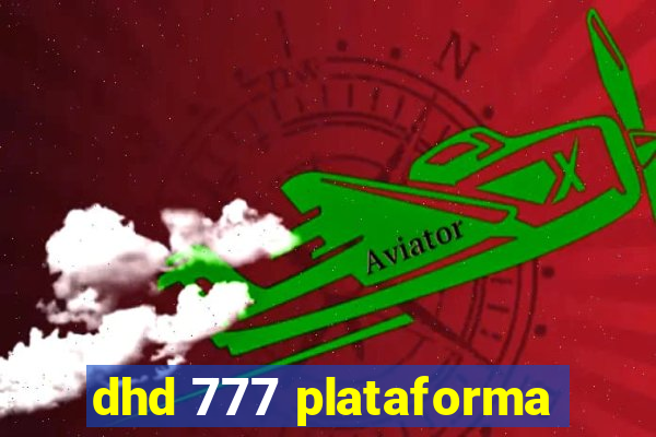 dhd 777 plataforma