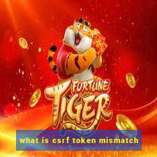 what is csrf token mismatch