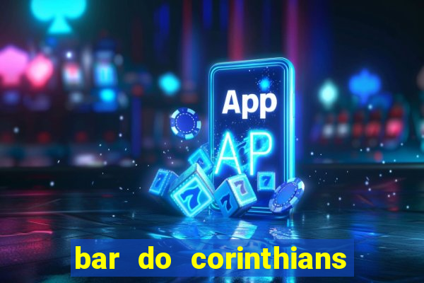 bar do corinthians em fortaleza