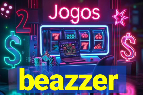 beazzer