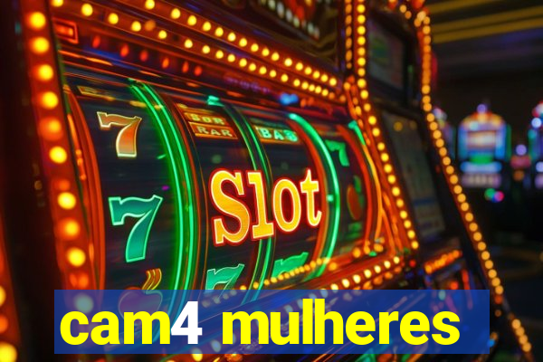 cam4 mulheres