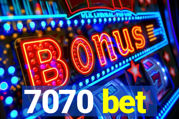 7070 bet