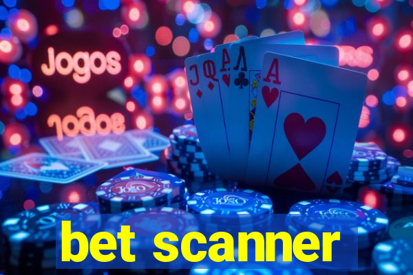 bet scanner