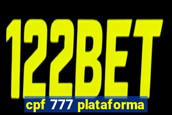 cpf 777 plataforma