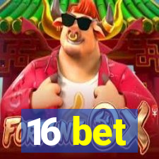 16 bet