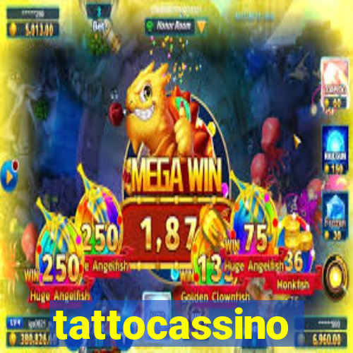 tattocassino