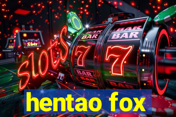 hentao fox