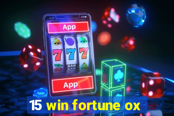 15 win fortune ox