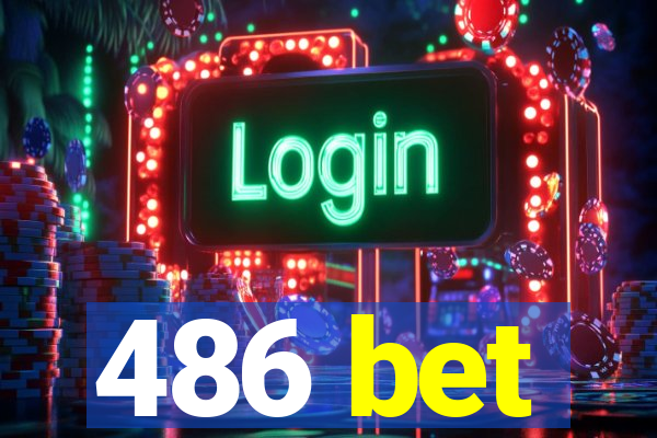 486 bet