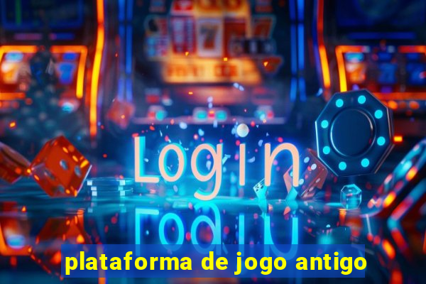 plataforma de jogo antigo