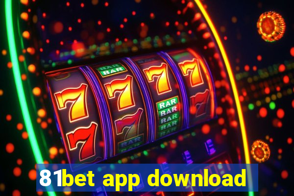 81bet app download