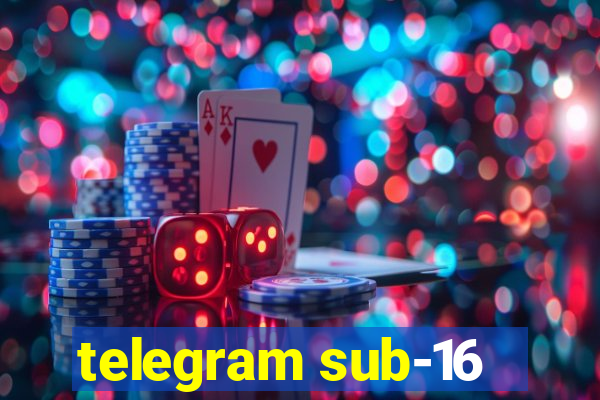 telegram sub-16