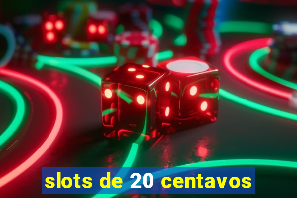 slots de 20 centavos