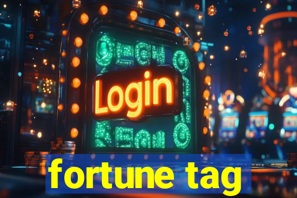 fortune tag
